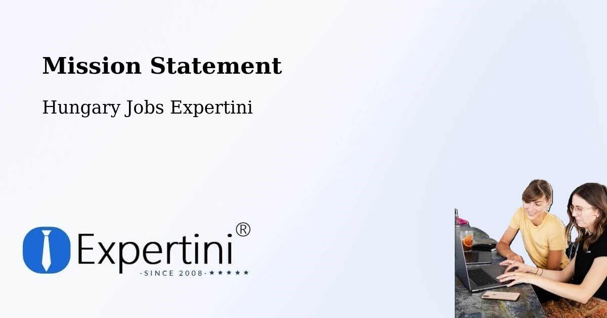 Corporate Mission – Őrbottyán - Hungary Jobs Expertini