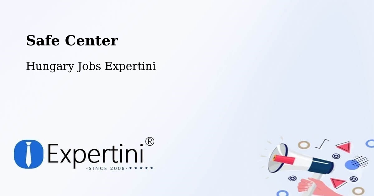 Safety Center – Őrbottyán - Hungary Jobs Expertini