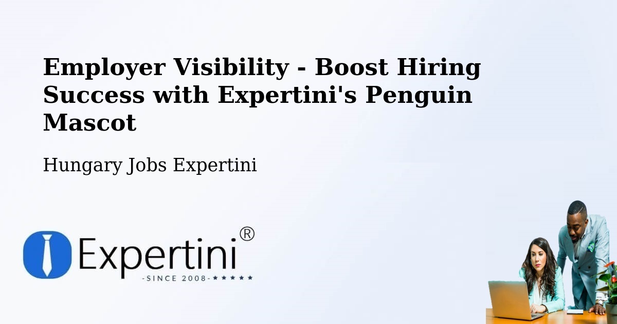CV and Resume Visibility Optimization – Őrbottyán - Hungary Jobs Expertini